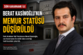 Eski Ardahan Vali Yardımcısı Berat Kasımoğlu’nun Statüsü Düşürüldü Fotoğrafı